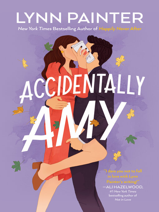 Title details for Accidentally Amy by Lynn Painter - Available